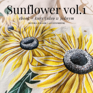 SUNFLOWER VOL. 1 - kurs malowania słoneczników na jeansie