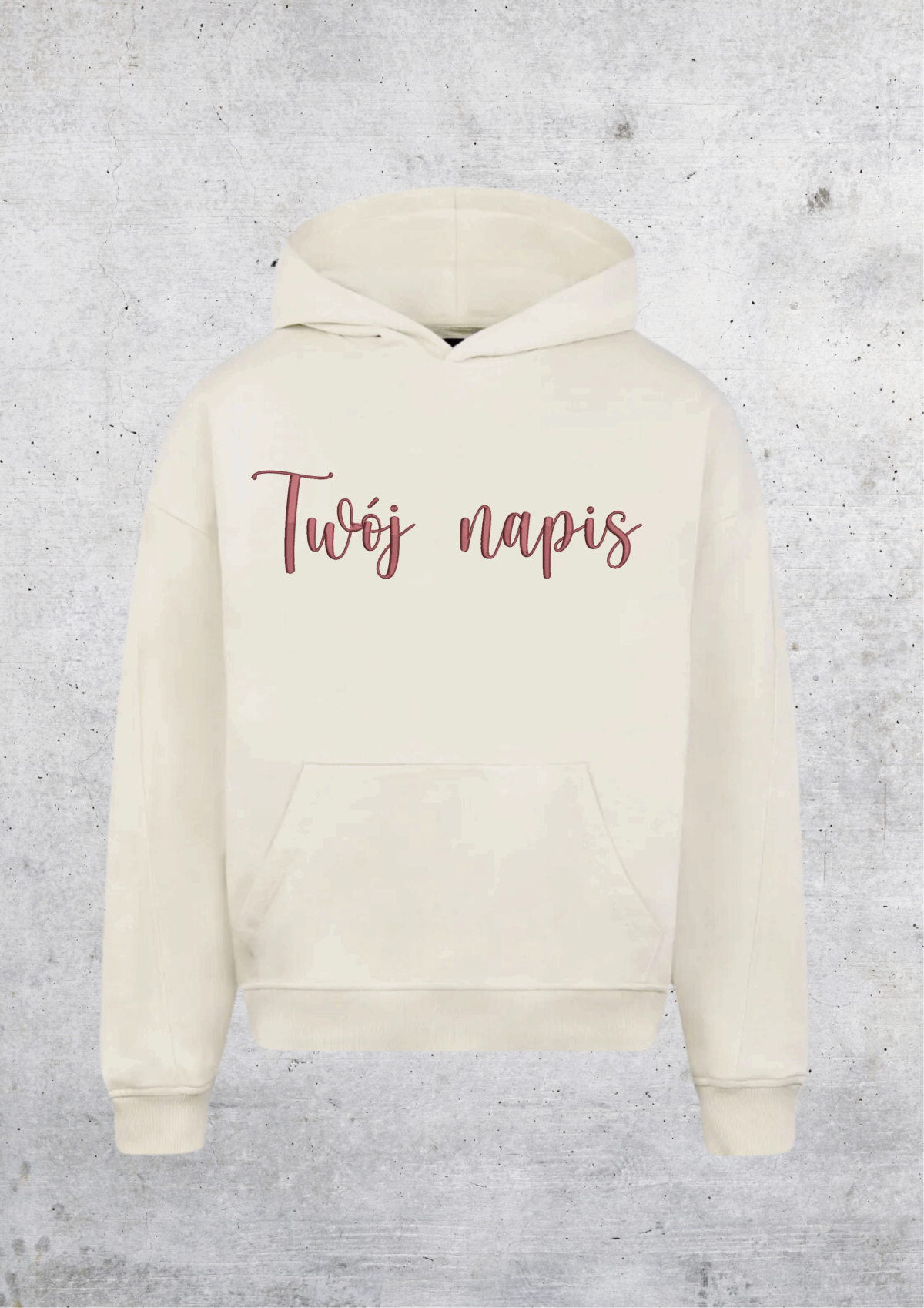 HOODIE OVERSIZE - TWÓJ NAPIS
