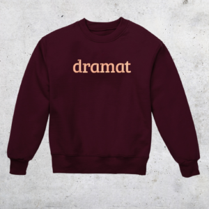 CREWNECK - DRAMAT