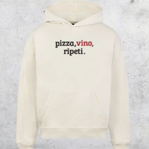 HOODIE OVERSIZE - PIZZA, VINO, RIPETI