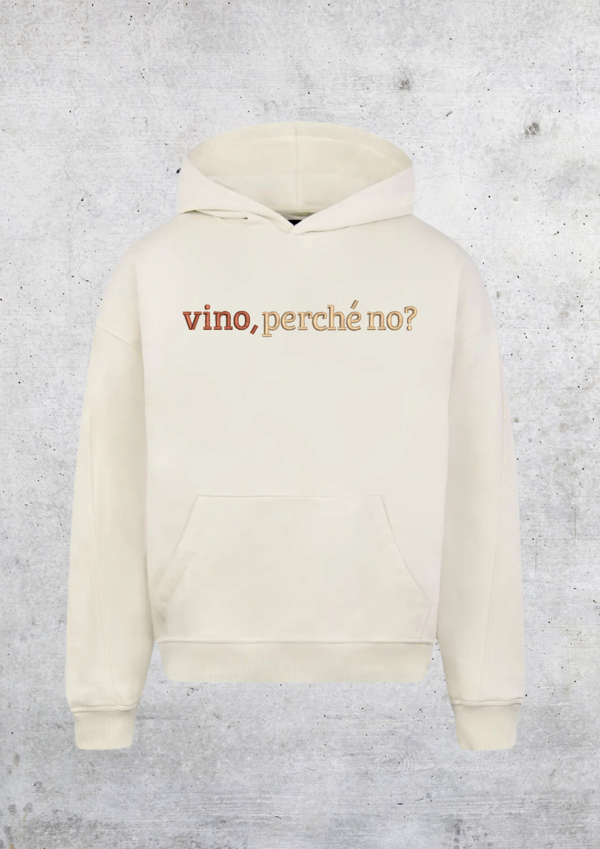 HOODIE OVERSIZE - VINO, PERCHÉ NO?