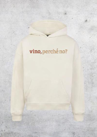 HOODIE OVERSIZE - VINO, PERCHÉ NO?