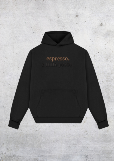 HOODIE OVERSIZE - ESPRESSO E TUTTO PASSA