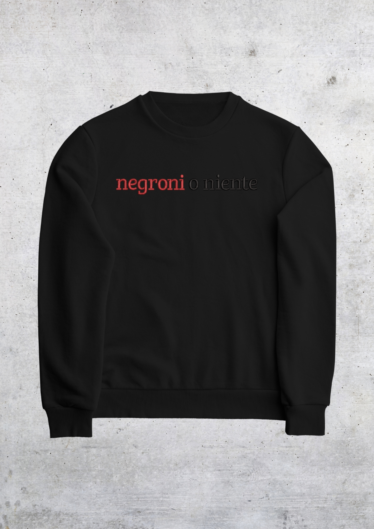 CREWNECK - NEGRONI O NIENTE