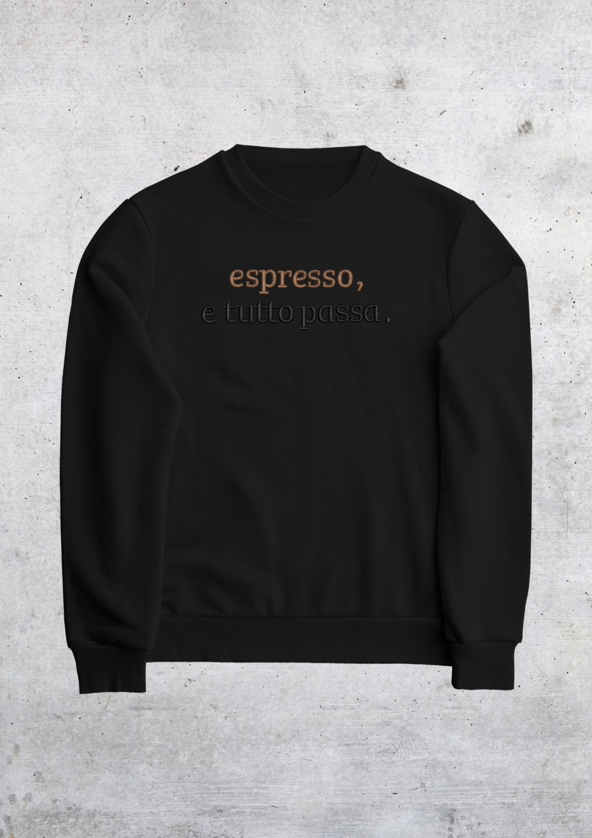 CREWNECK - ESPRESSO E TUTTO PASSA