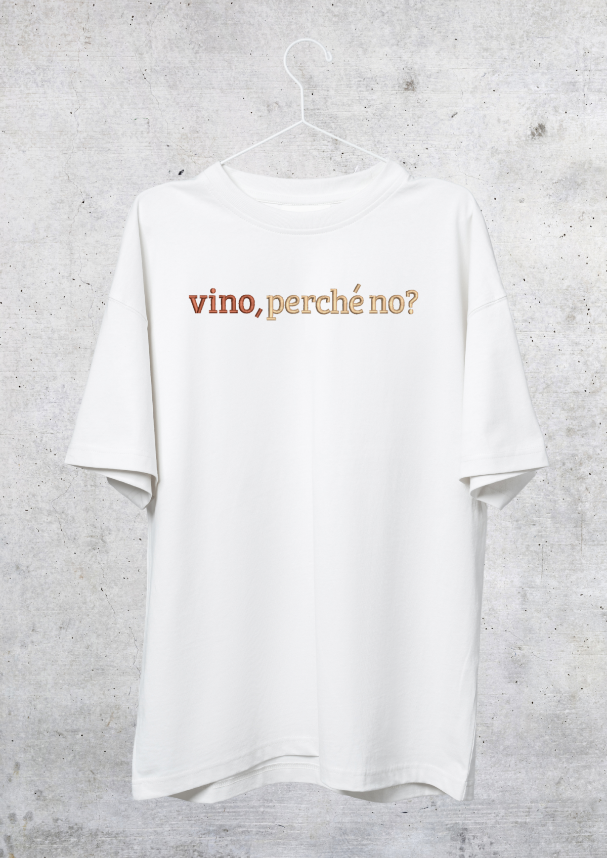 TSHIRT OVERSIZE - VINO, PERCHÉ NO?