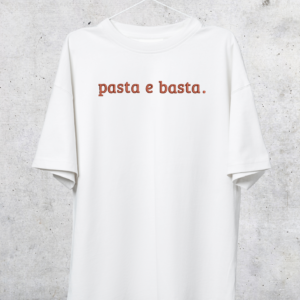 TSHIRT OVERSIZE - PASTA E BASTA