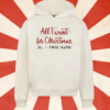 HOODIE - ALL I WANT FOR CHRISTMAS...