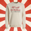 CREWNECK - ALL I WANT FOR CHRISTMAS...