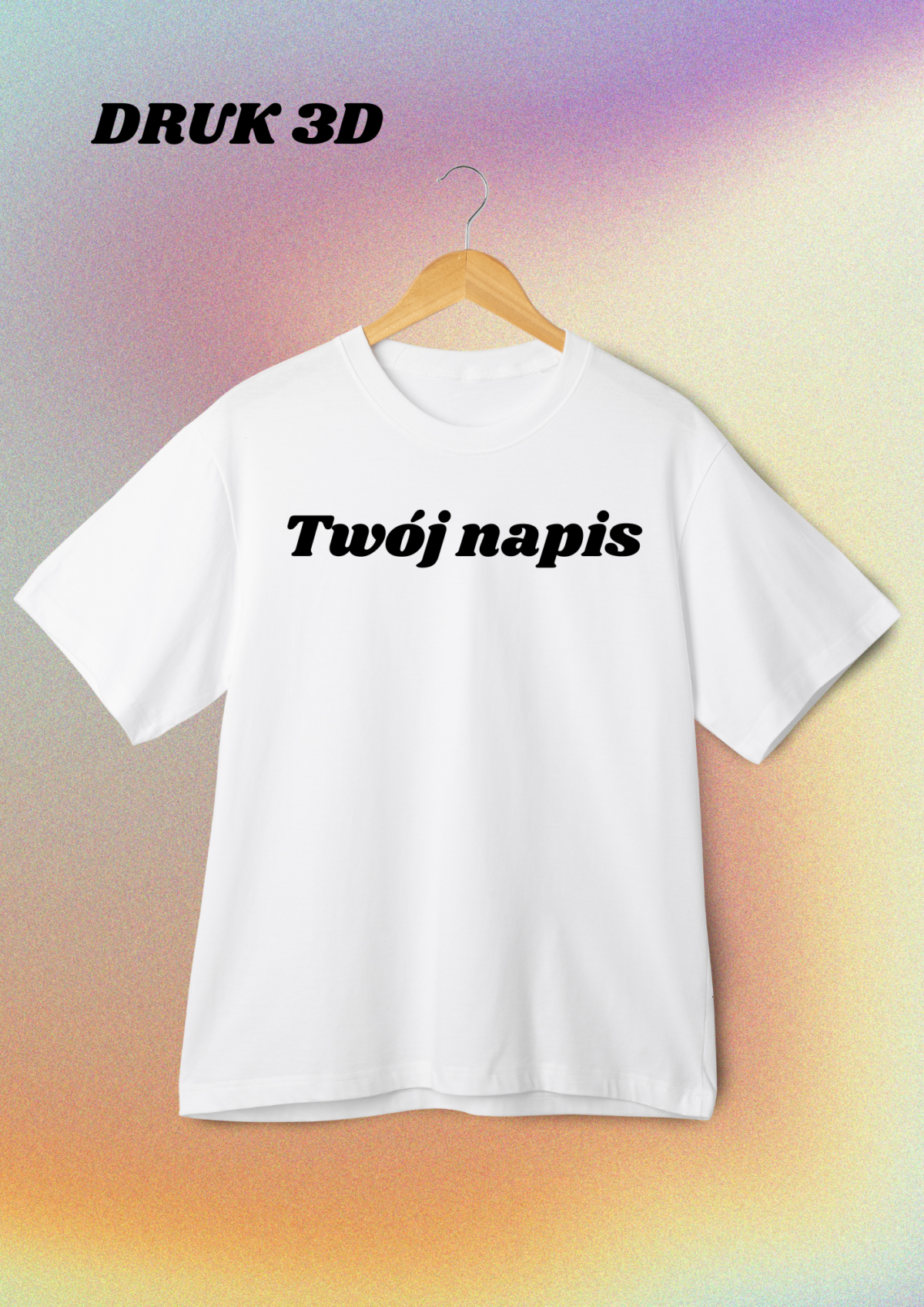TSHIRT OVERSIZE - TWÓJ NAPIS 3D