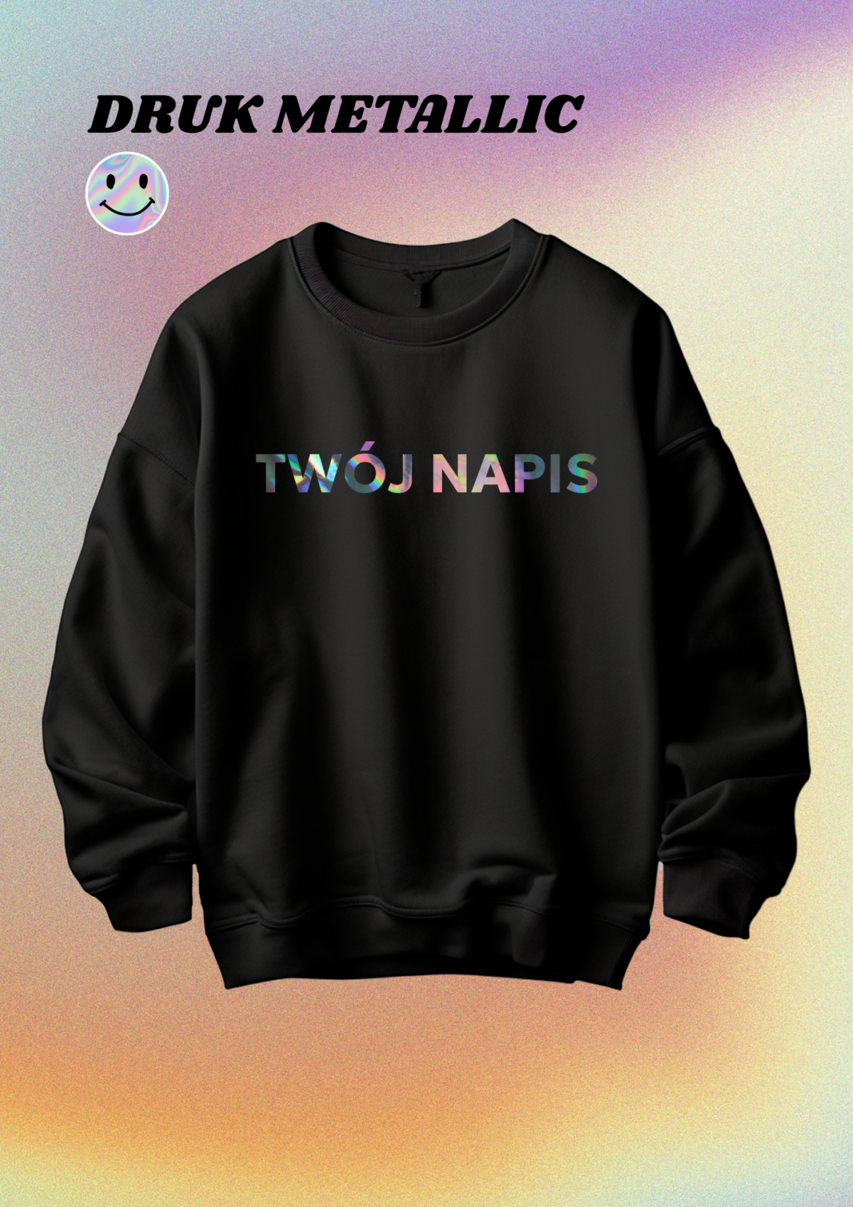 CREWNECK - TWÓJ NAPIS HOLO