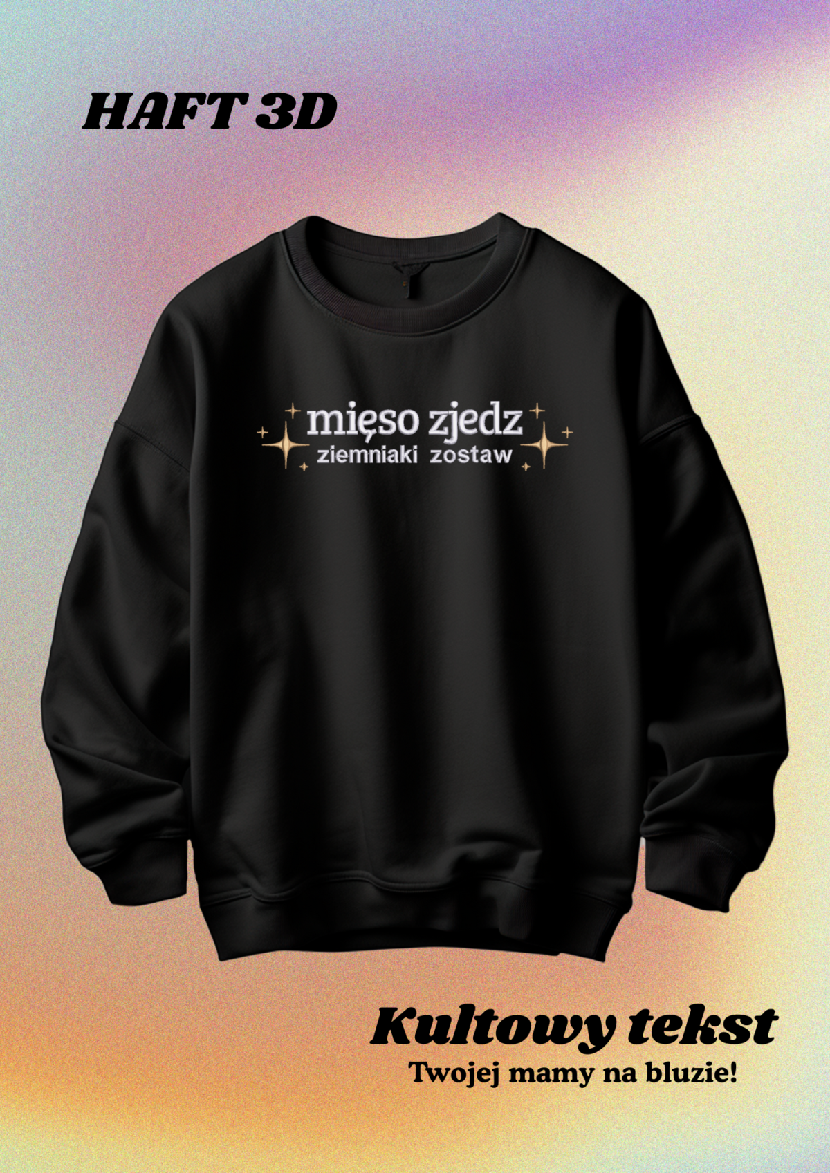 CREWNECK - KULTOWY TEKST TWOJEJ MAMY
