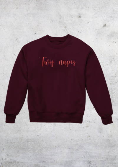 CREWNECK - TWÓJ NAPIS